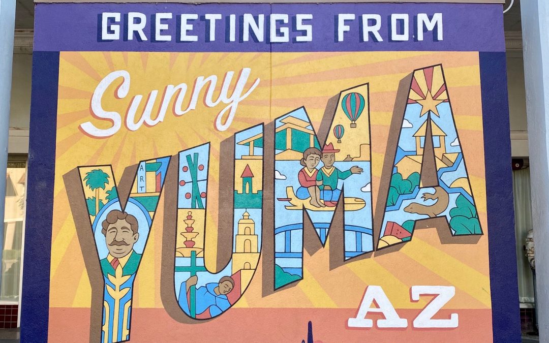 Off the Beaten Path: Historic Yuma, Arizona (World’s Sunniest City)